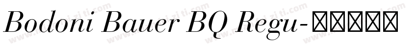 Bodoni Bauer BQ Regu字体转换